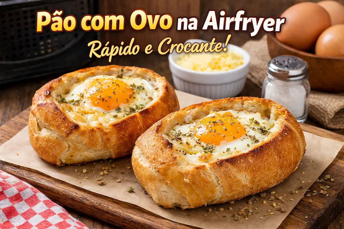 Pão com ovo na airfryer